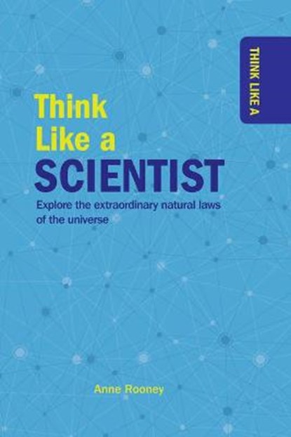 Think Like a Scientist, ROONEY,  Anne - Paperback - 9781499471038