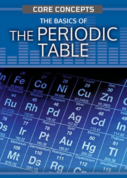 The Basics of the Periodic Table, Leon Gray - Paperback - 9781499476880
