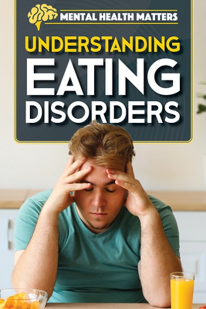 Understanding Eating Disorders, Donna Reynolds - Gebonden - 9781499479645