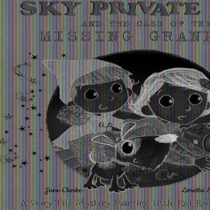 Sky Private Eye and the Case of the Missing Grandma: A Fairy-Tale Mystery Starring Little Red Riding Hood, Jane Clarke - Paperback - 9781499486704