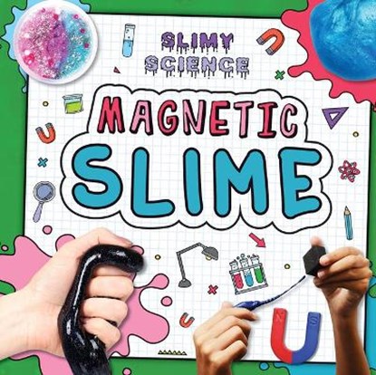 Magnetic Slime, NELSON,  Louise - Paperback - 9781499489576