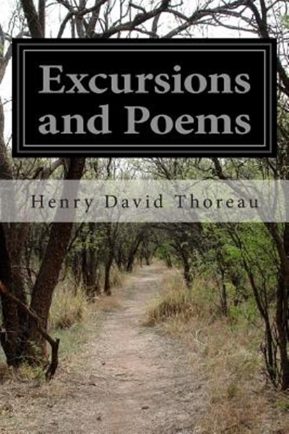 Excursions and Poems, Henry David Thoreau - Paperback - 9781499502626