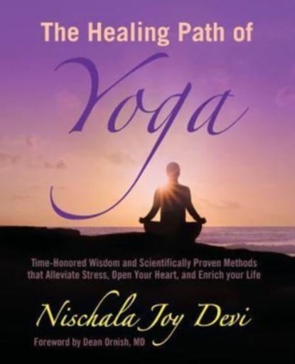 The Healing Path of Yoga, Nischala Joy Devi - Paperback - 9781499549126