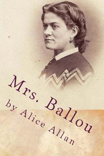 Mrs. Ballou, ALLAN,  Alice - Paperback - 9781499575538