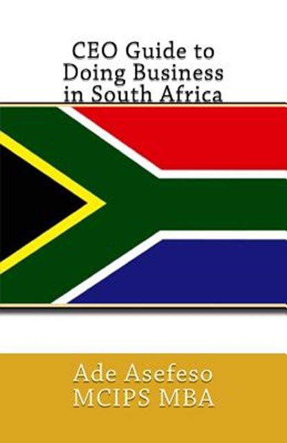 CEO Guide to Doing Business in South Africa, Ade Asefeso McIps Mba - Paperback - 9781499584059
