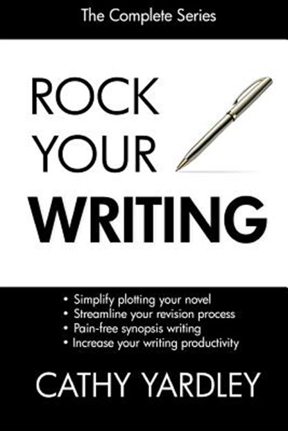 The Rock Your Writing Series, Cathy Yardley - Paperback - 9781499741643