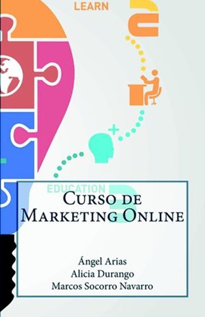 Curso de Marketing Online, Alicia Durango ; Ángel Arias ; Marcos Socorro Navarro - Ebook - 9781499751109