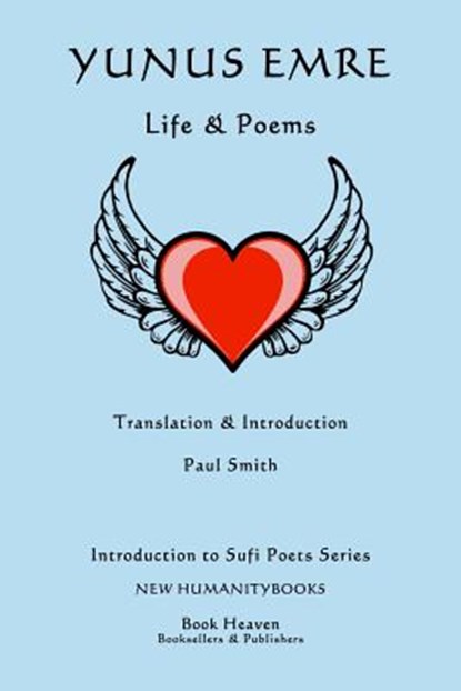 Yunus Emre: Life & Poems, Paul Smith - Paperback - 9781499772159