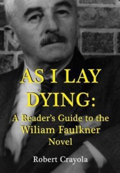 As I Lay Dying, Robert Crayola - Paperback - 9781499777680