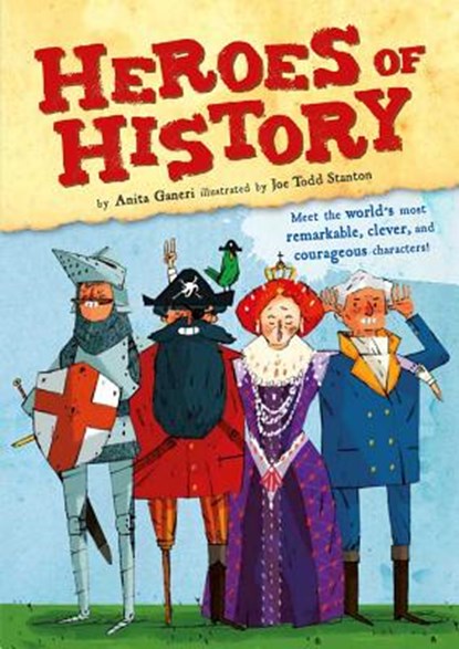 Heroes of History, Anita Ganeri - Gebonden - 9781499800791