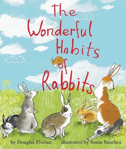 The Wonderful Habits of Rabbits, Douglas Florian - Gebonden - 9781499801040