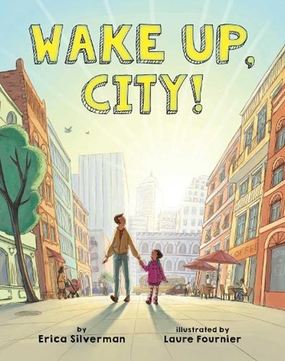 Wake Up, City!, Erica Silverman - Gebonden - 9781499801736