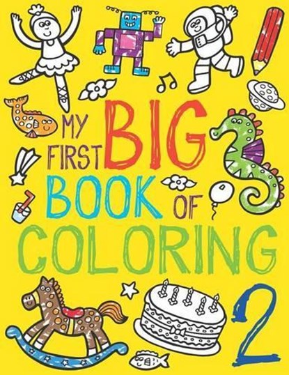 My First Big Book of Coloring 2, Little Bee Books - Paperback - 9781499801897