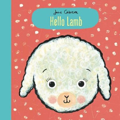 Hello Lamb, Jane Cabrera - Gebonden - 9781499804300