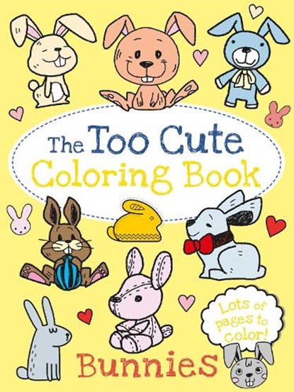 The Too Cute Coloring Book: Bunnies, Little Bee Books - Paperback - 9781499804683