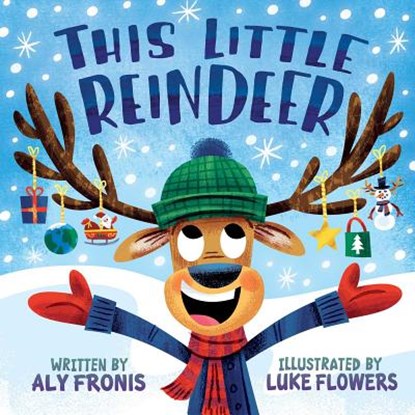 This Little Reindeer, Aly Fronis - Gebonden - 9781499805253