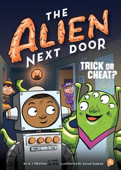 The Alien Next Door 4: Trick or Cheat?, A. I. Newton - Gebonden - 9781499805840