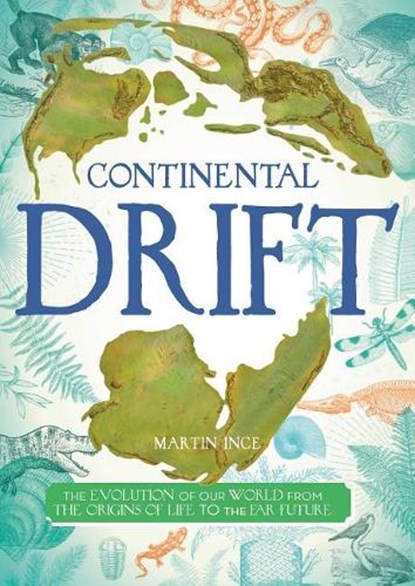 CONTINENTAL DRIFT, Martin Ince - Paperback - 9781499806342