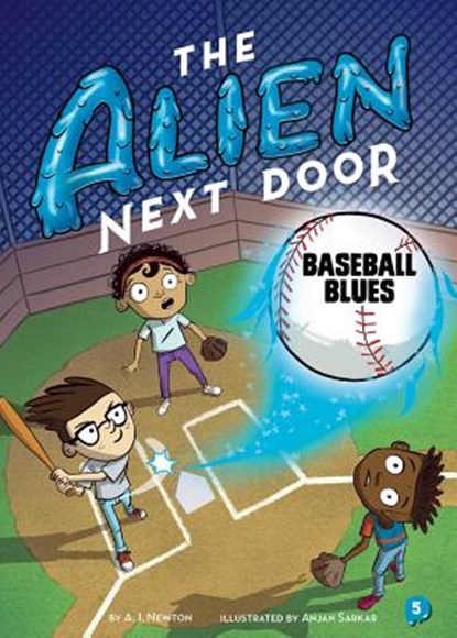 The Alien Next Door 5: Baseball Blues, A. I. Newton - Gebonden - 9781499807233