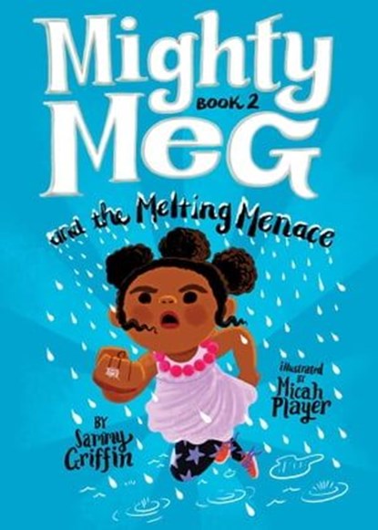 Mighty Meg 2: Mighty Meg and the Melting Menace, Sammy Griffin - Ebook - 9781499808360