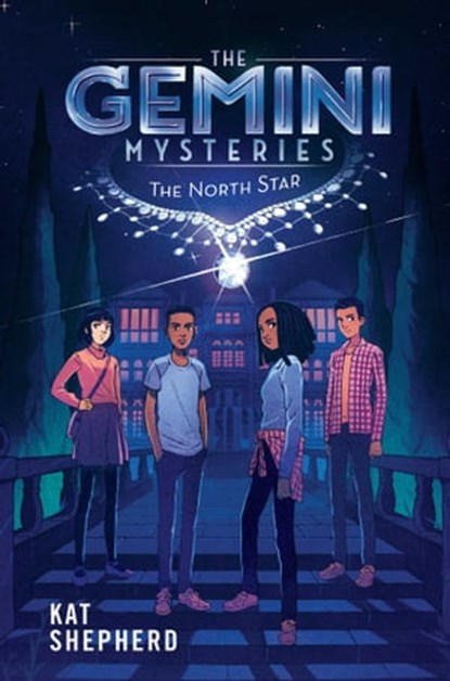 The Gemini Mysteries: The North Star (The Gemini Mysteries Book 1), Kat Shepherd - Ebook - 9781499809299