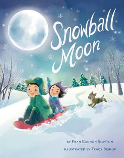 Snowball Moon, Fran Cannon Slayton - Gebonden - 9781499809916