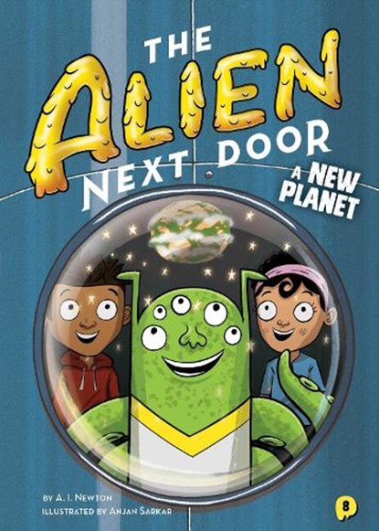 The Alien Next Door 8: A New Planet, A. I. Newton - Paperback - 9781499810028