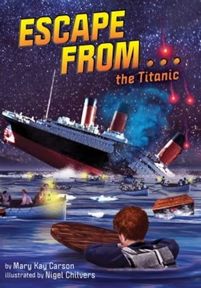 Escape from . . . the Titanic, Mary Kay Carson - Ebook - 9781499813340
