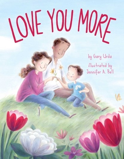 Love You More, Gary Urda - Gebonden - 9781499813968