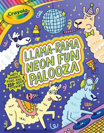 Crayola: Llama-Rama Neon Fun Palooza: Coloring and Activity Book for Fans of Recording Animals You've Never Herd of But Wool Love with Over 250 Sticke, Buzzpop - Paperback - 9781499814798
