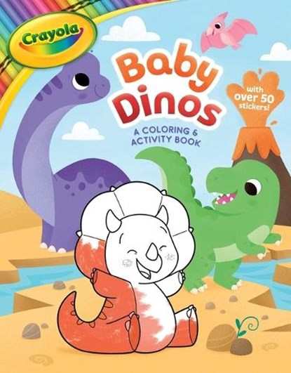 Crayola: Baby Dinos: A Coloring & Activity Book (a Crayola Baby Animals Coloring Sticker Activity Book for Kids), Buzzpop - Paperback - 9781499814804