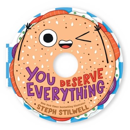 You Deserve Everything (a Shaped Novelty Board Book for Toddlers), Steph Stilwell - Gebonden - 9781499817126
