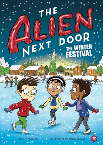 Alien Next Door 12: The Winter Festival, A. I. Newton - Gebonden - 9781499817256
