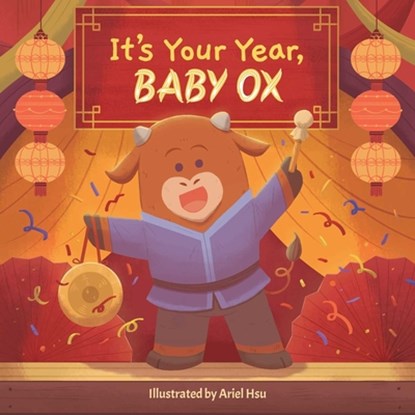 It's Your Year, Baby Ox, Little Bee Books - Gebonden - 9781499817522