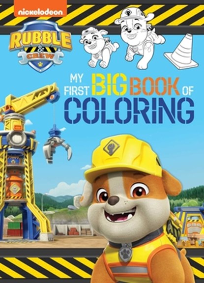 Rubble & Crew: My First Big Book of Coloring (a Rubble & Crew Nickelodeon Coloring Book for Kids), Buzzpop - Paperback - 9781499817683