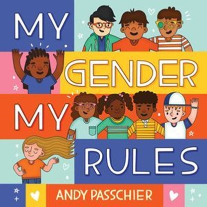 My Gender, My Rules, Andy Passchier - Ebook - 9781499818130