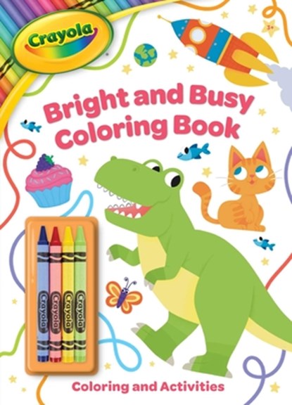 Crayola: Bright and Busy Coloring Book: Includes 4 Crayola Crayons (a Crayola Coloring Activity Book with Crayons for Kids), Buzzpop - Paperback - 9781499818321