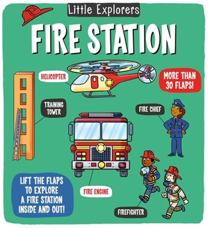Little Explorers: Fire Station, Catherine Ard - Gebonden - 9781499819793