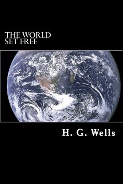 The World Set Free, Alex Struik - Paperback - 9781500129507