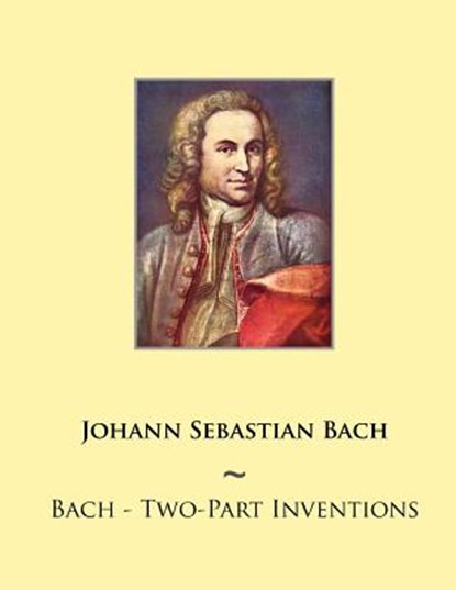 BACH - TWO-PART INVENTIONS, Samwise Publishing - Paperback - 9781500146269