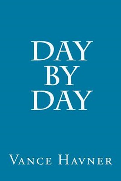 Day by Day, Vance Havner - Paperback - 9781500178161