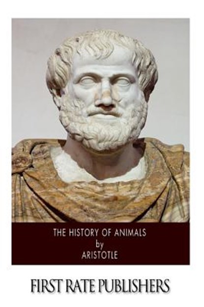The History of Animals, Theodorus Gaza - Paperback - 9781500210069