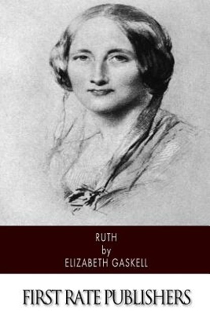 Ruth, Elizabeth Cleghorn Gaskell - Paperback - 9781500210243