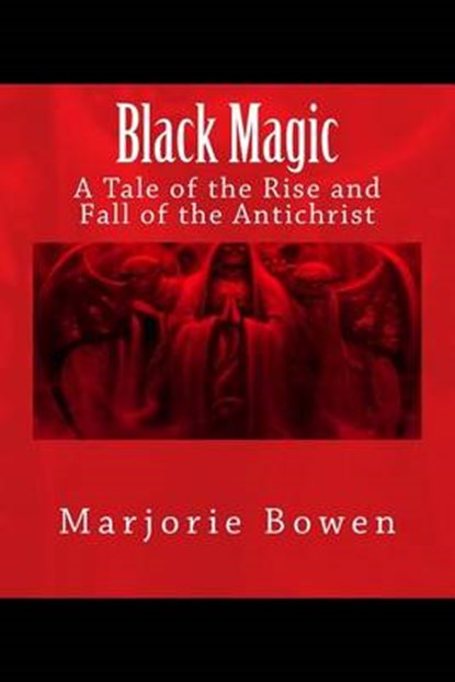 Black Magic, BOWEN,  Marjorie - Paperback - 9781500253233