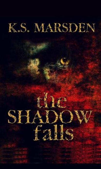 The Shadow Falls, K. S. Marsden - Paperback - 9781500358334