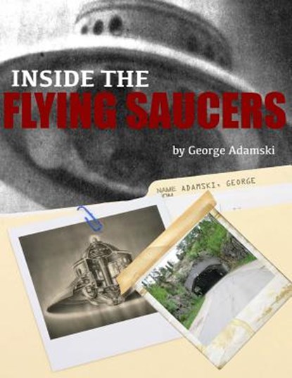 Inside the Flying Saucers, George Adamski - Paperback - 9781500363703