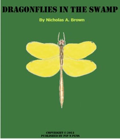 Dragonflies in the Swamp, Nicholas Brown - Ebook - 9781500390020