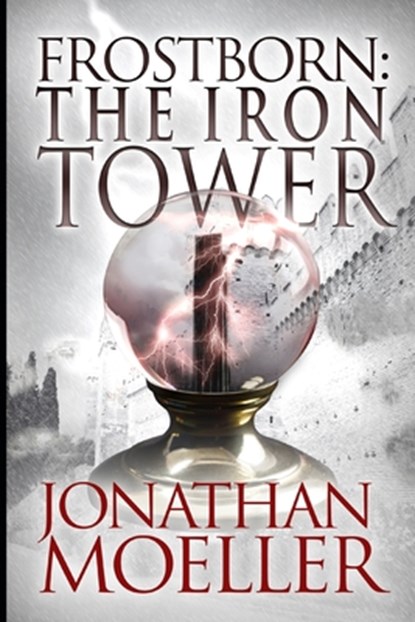Frostborn: The Iron Tower, Jonathan Moeller - Paperback - 9781500398026
