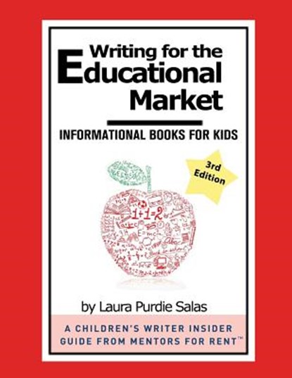Writing for the Educational Market, Laura Purdie Salas - Paperback - 9781500463113