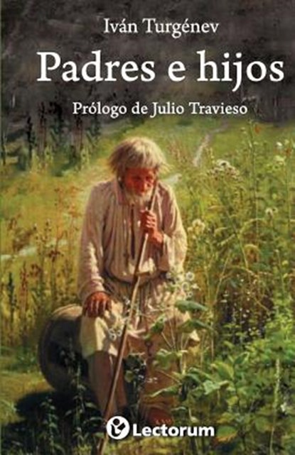 Padres e hijos: Prologo de Julio Travieso, Ivan Sergeevich Turgenev - Paperback - 9781500537128